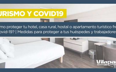 ¿Cómo proteger tu hotel, los huéspedes y los trabajadores frente la Covid19?